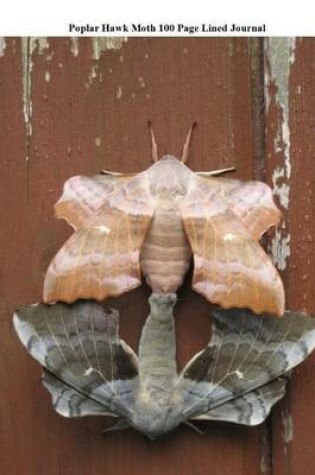 Cover of Poplar Hawk Moth 100 Page Lined Journal