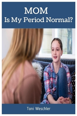 Cover of Mom, Is My Period Normal?