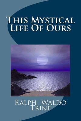 Book cover for This Mystical Life of Ours