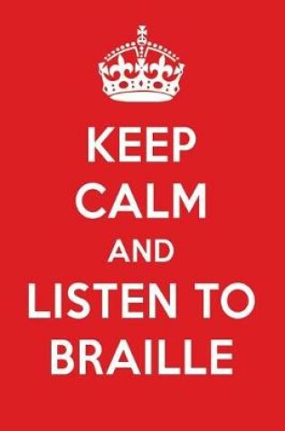 Cover of Keep Calm and Listen to Braille