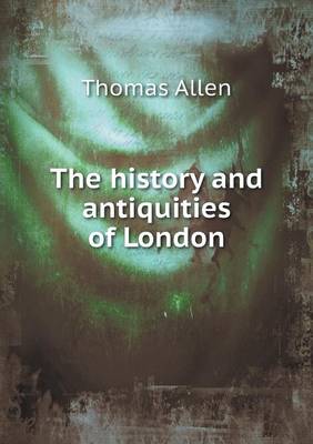 Book cover for The history and antiquities of London