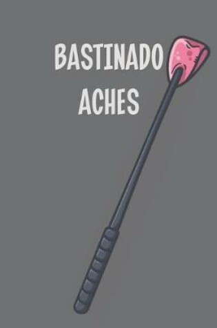 Cover of Bastinado Aches