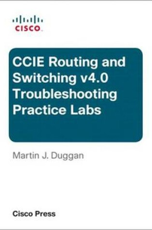 Cover of CCIE Routing and Switching V4.0 Troubleshooting Practice Labs