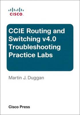 Book cover for CCIE Routing and Switching V4.0 Troubleshooting Practice Labs