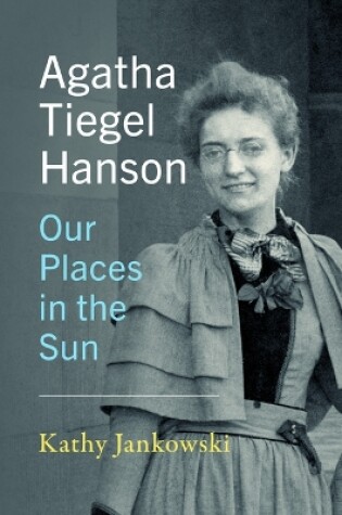 Cover of Agatha Tiegel Hanson – Our Places in the Sun