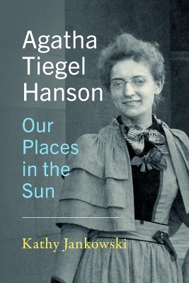 Book cover for Agatha Tiegel Hanson – Our Places in the Sun