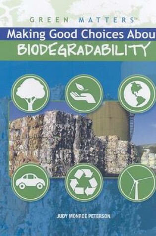 Cover of Making Good Choices about Biodegradability