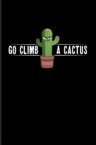 Cover of Go Climb a Cactus