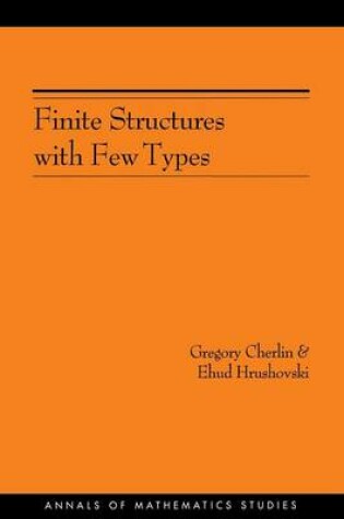 Cover of Finite Structures with Few Types. (AM-152), Volume 152