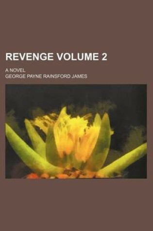 Cover of Revenge Volume 2; A Novel