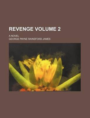 Book cover for Revenge Volume 2; A Novel