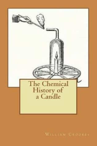 Cover of The Chemical History of a Candle