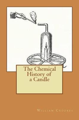 Book cover for The Chemical History of a Candle