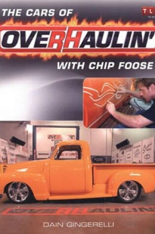 Cover of The Cars of Overhaulin' with Chip Foose