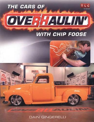 Book cover for The Cars of Overhaulin' with Chip Foose