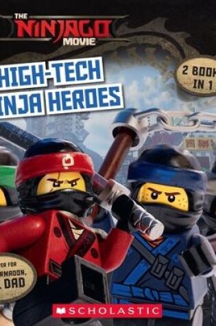 Cover of High-Tech Ninja Heroes / Lord Garmadon, Evil Dad (Flipbook)