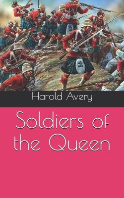 Book cover for Soldiers of the Queen