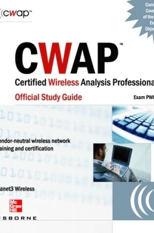 Cover of CWAP Certified Wireless Analysis Professional Official Study Guide (Exam PW0-205)