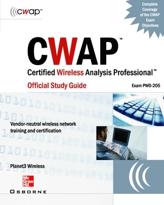 Book cover for CWAP Certified Wireless Analysis Professional Official Study Guide (Exam PW0-205)