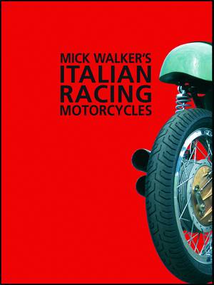 Book cover for Mick Walker's Italian Racing Motorcycles