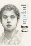 Book cover for Pepita: Takehiko Inoue Meets Gaudi