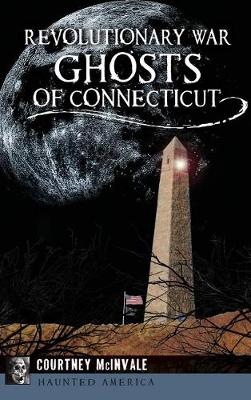 Book cover for Revolutionary War Ghosts of Connecticut