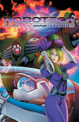 Book cover for Robotech: Love and War Stories