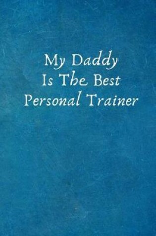 Cover of My Daddy Is the Best Personal Trainer