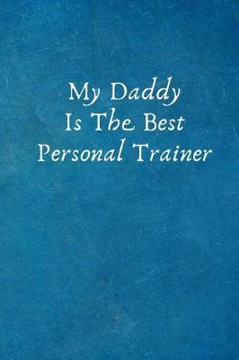Book cover for My Daddy Is the Best Personal Trainer