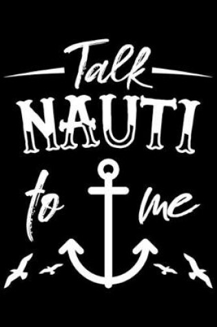 Cover of Talk Nauti To Me