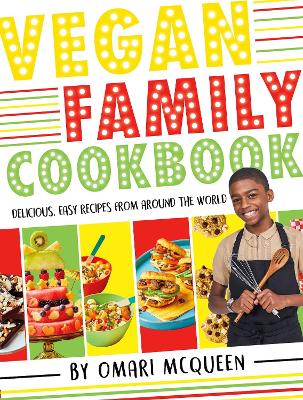 Book cover for Vegan Family Cookbook - delicious easy recipes from CBBC's Omari McQueen!