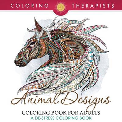 Book cover for Animal Designs Coloring Book for Adults - A de-Stress Coloring Book