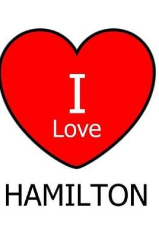 Cover of I Love Hamilton