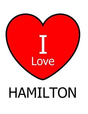 Book cover for I Love Hamilton