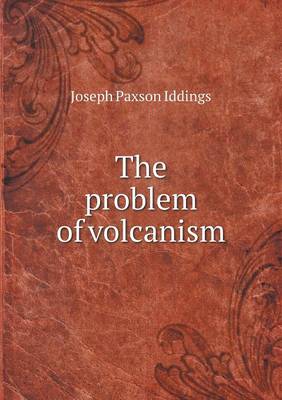 Book cover for The problem of volcanism