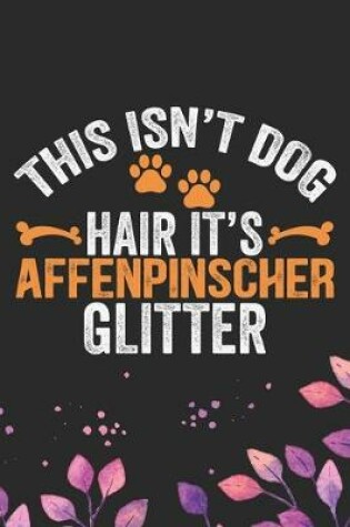 Cover of This Isn't Dog Hair It's Affenpinscher Glitter