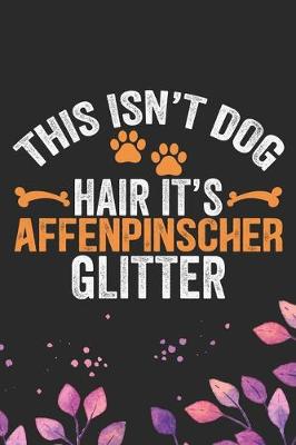 Book cover for This Isn't Dog Hair It's Affenpinscher Glitter
