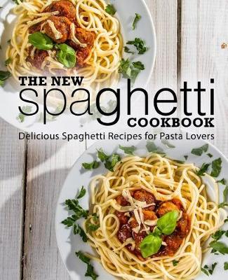 Book cover for The New Spaghetti Cookbook