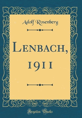 Book cover for Lenbach, 1911 (Classic Reprint)