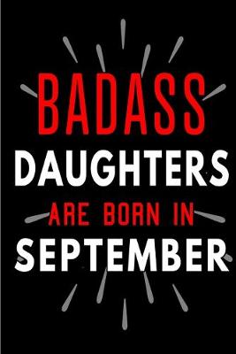 Book cover for Badass Daughters Are Born In September