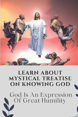 Book cover for Learn About Mystical Treatise On Knowing God
