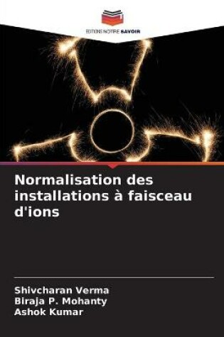 Cover of Normalisation des installations à faisceau d'ions