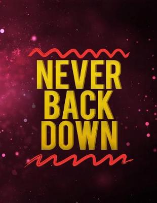 Book cover for Never Back Down