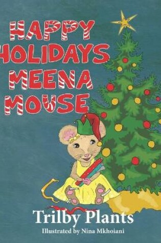 Cover of Happy Holidays, Meena Mouse
