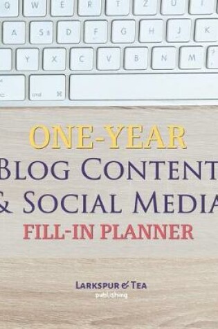 Cover of One-Year Blog Content & Social Media Fill-In Planner