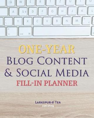 Book cover for One-Year Blog Content & Social Media Fill-In Planner