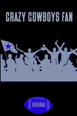 Book cover for Crazy Cowboys Fan Journal