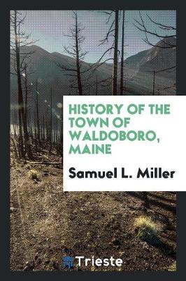 Book cover for History of the Town of Waldoboro, Maine