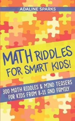 Book cover for Math Riddles For Smart Kids!