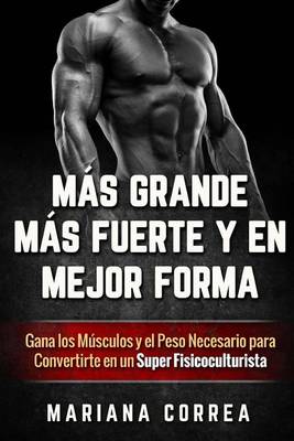 Book cover for MAS GRANDE, MAS FUERTE y EN MEJOR FORMA